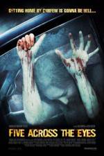 Watch Five Across the Eyes Solarmovie