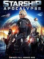 Watch Starship: Apocalypse Solarmovie