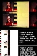 Watch Film in Which There Appear Edge Lettering, Sprocket Holes, Dirt Particles, Etc. (Short 1966) Solarmovie