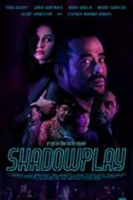 Watch Shadowplay Solarmovie
