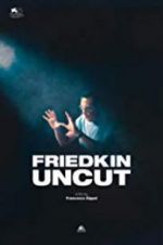 Watch Friedkin Uncut Solarmovie