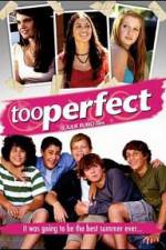 Watch too perfect Solarmovie