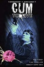 Watch Cum to Live Solarmovie