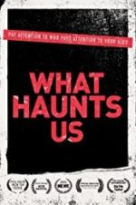 Watch What Haunts Us Solarmovie