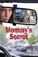 Watch Mommy\'s Secret Solarmovie