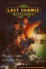 Watch The Last Chance Detectives Mystery Lights of Navajo Mesa Solarmovie