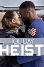 Watch Holiday Heist Solarmovie