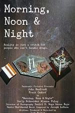 Watch Morning, Noon & Night Solarmovie