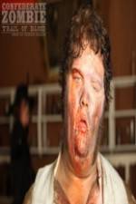 Watch Confederate Zombie Trail of Blood Solarmovie