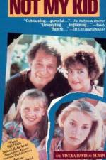 Watch Not My Kid Solarmovie