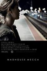 Watch Madhouse Mecca Solarmovie