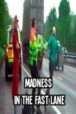 Watch Madness In The Fast Lane Solarmovie