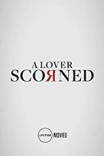 Watch A Lover Scorned Solarmovie