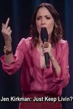Watch Jen Kirkman: Just Keep Livin? Solarmovie