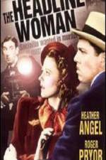 Watch The Headline Woman Solarmovie