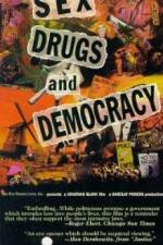 Watch Sex Drugs & Democracy Solarmovie