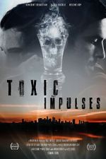 Watch Toxic Impulses Solarmovie