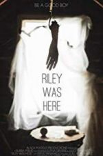 Watch Riley Was Here Solarmovie