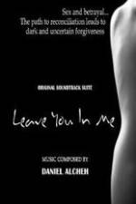Watch Leave You in Me Solarmovie