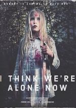 Watch I Think We\'re Alone Now Solarmovie