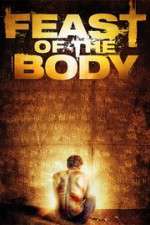 Watch Feast of the Body Solarmovie