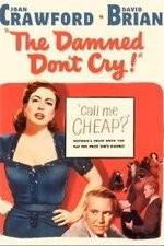Watch The Damned Don't Cry Solarmovie