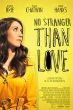 Watch No Stranger Than Love Solarmovie