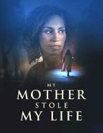 Watch My Mother Stole My Life Solarmovie