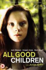 Watch All Good Children Solarmovie