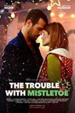 Watch The Trouble with Mistletoe Solarmovie