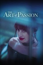 Watch The Art of Passion Solarmovie