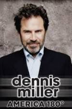 Watch Dennis Miller: America 180 Solarmovie