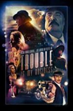 Watch Trouble Is My Business Solarmovie