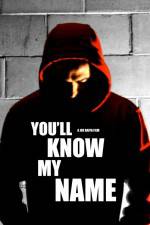 Watch You'll Know My Name Solarmovie