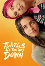 Watch Turtles All the Way Down Solarmovie