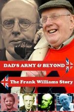 Watch \'Dad\'s Army\' & Beyond: The Frank Williams Story Solarmovie