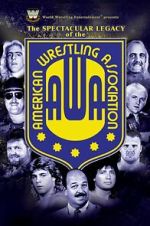 Watch The Spectacular Legacy of the AWA Solarmovie