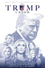 Watch The Trump I Know Solarmovie