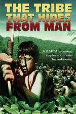 Watch The Tribe That Hides from Man Solarmovie