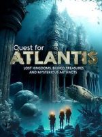 Watch Quest for Atlantis: Lost Kingdoms, Buried Treasures and Mysterious Artifacts Solarmovie