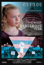 Watch The Most Dangerous Year Solarmovie