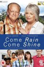 Watch Come Rain Come Shine Solarmovie