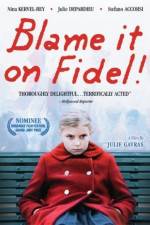 Watch Blame it on Fidel Solarmovie