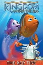 Watch Kingdom Under the Sea: The Red Tide Solarmovie