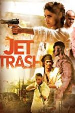 Watch Jet Trash Solarmovie