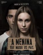 Watch A Menina que Matou os Pais Solarmovie