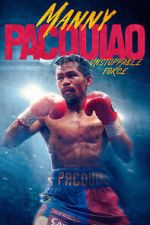 Watch Manny Pacquiao: Unstoppable Force Solarmovie