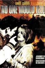 Watch No One Would Tell Solarmovie