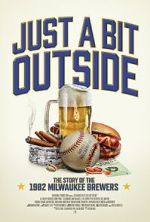 Watch Just a Bit Outside: The Story of the 1982 Milwaukee Brewers Solarmovie