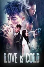Watch Love Is Cold Solarmovie
